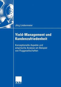 Yield-Management und Kundenzufriedenheit Yield-Management und Kundenzufriedenheit