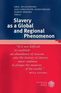 Slavery As a Global and Regional Phenomenon Slavery As a Global and Regional Phenomenon