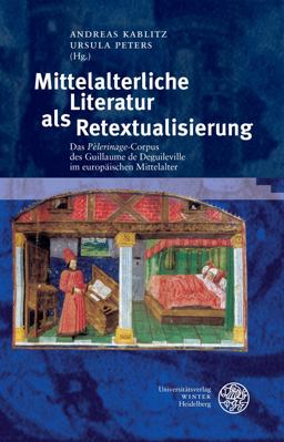 Mittelalterliche Literatur Als Retextualisierung