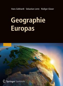 Europa - eine Geographie Europa - eine Geographie
