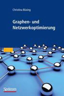 Graphen- und Netzwerkoptimierung Graphen- und Netzwerkoptimierung