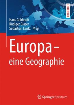 Europa - eine Geographie Europa - eine Geographie