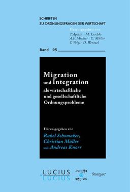 Migration und Integration Als Wirtschaftliche und Gesellschaftliche Ordnungsprobleme