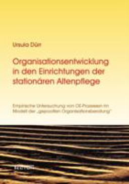 Organisationsentwicklung in Den Einrichtungen der Stationären Altenpflege