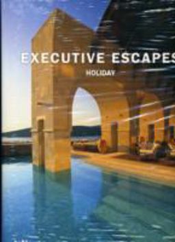 Executive Escapes Holiday