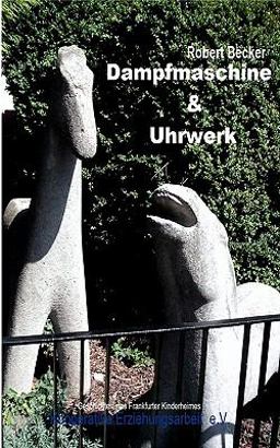 Dampfmaschine & Uhrwerk