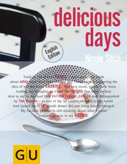 delicious days / Englische Version (Autoren-Kochbücher)  9783833815386 Front Cover