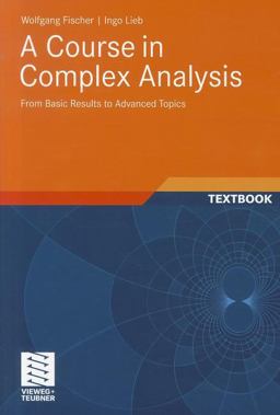 Course in Complex Analysis From Basic Results to Advanced Topics  9783834815767 Front Cover