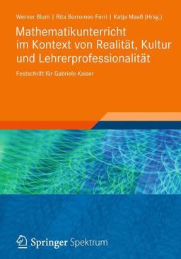 Mathematikunterricht Im Kontext Von Realität, Kultur und Lehrerprofessionalität