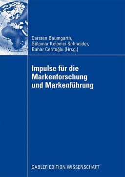 Impulse Für Die Markenforschung und Markenführung