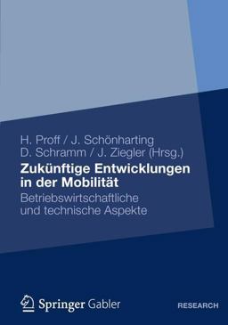 Zukünftige Entwicklungen in der Mobilität Zukünftige Entwicklungen in der Mobilität