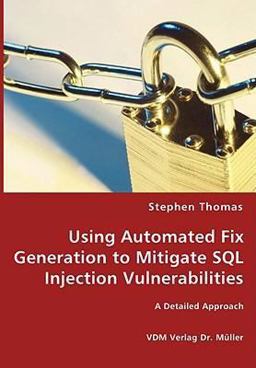 Using Automated Fix Generation to Mitigate Sql Injection Vulnerabilities