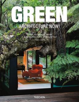 Green Architecture Now! Grï¿½ne Architektur Heute! L'Architecture Verte d'Aujourd'Hui!  9783836503723 Front Cover