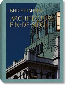 Keiichi Tahara. Architecture Fin-De-Siï¿½cle  9783836530576 Front Cover