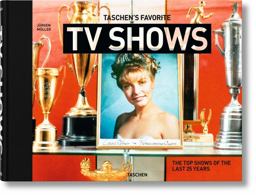 TASCHEN's Favorite TV Shows. the Top Shows of the Last 25 Years  9783836542753 Front Cover