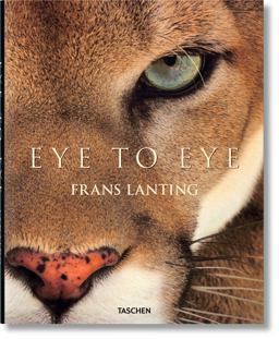 Frans Lanting. Eye to Eye  9783836547130 Front Cover