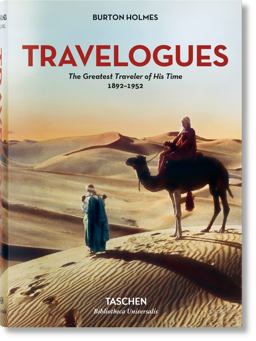 Burton Holmes. Travelogues. the Greatest Traveler of His Time 1892-1952  9783836557801 Front Cover