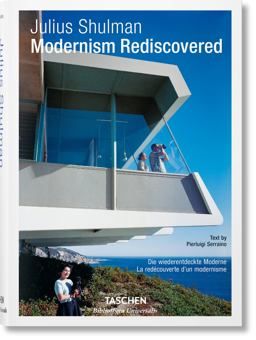 Julius Shulman. Modernism Rediscovered  9783836561808 Front Cover