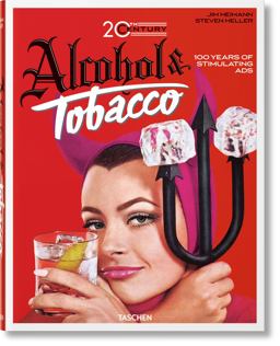 20th Century Alcohol and Tobacco Ads. 100 Years of Stimulating Ads