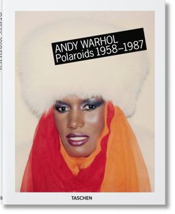 Andy Warhol. Polaroids 1958-1987 Andy Warhol. Polaroids 1958-1987
