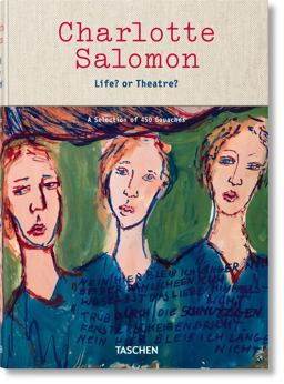 Charlotte Salomon. Life? or Theatre?  9783836570770 Front Cover