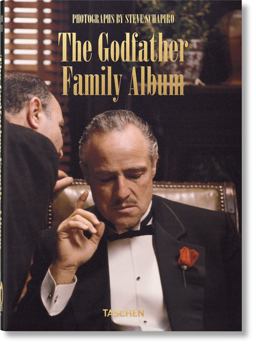 Steve Schapiro. the Godfather Family Album. 40th Ed Steve Schapiro. the Godfather Family Album. 40th Ed