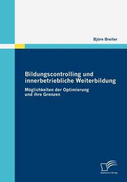 Bildungscontrolling und Innerbetriebliche Weiterbildung