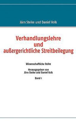 Verhandlungslehre und außergerichtliche Streitbeilegung