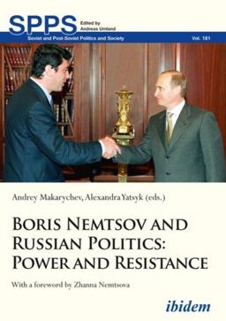 Boris Nemtsov and Russian Politics: Power and Resistance  9783838211220 Front Cover