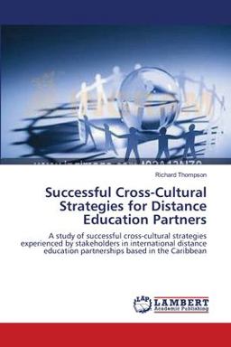 Successful Cross-Cultural Strategies for Distance Education Partners Successful Cross-Cultural Strategies for Distance Education Partners