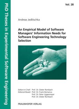 An Empirical Model of Software Managers. Information Needs for Software Engineering Technology Selection