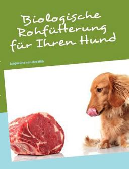 Biologische Rohfütterung Für Ihren Hund