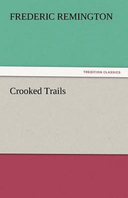Crooked Trails Crooked Trails