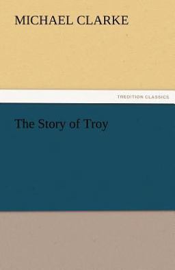 The Story of Troy