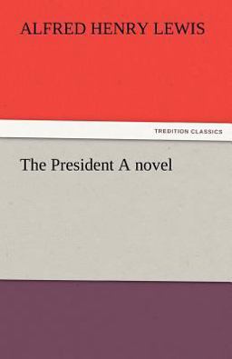 The President a Novel