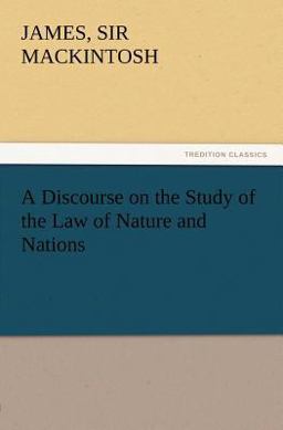 A Discourse on the Study of the Law of Nature and Nations