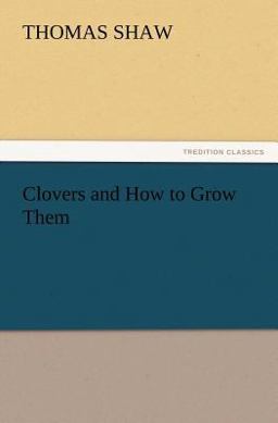 Clovers and How to Grow Them