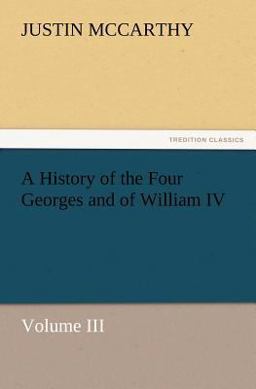 A History of the Four Georges and of William Iv