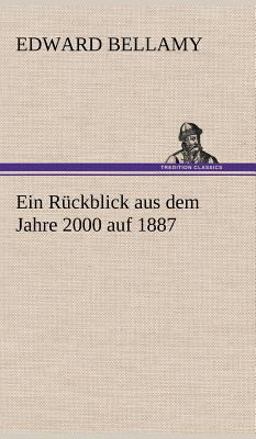 Ein Rückblick Aus Dem Jahre 2000 Auf 1887