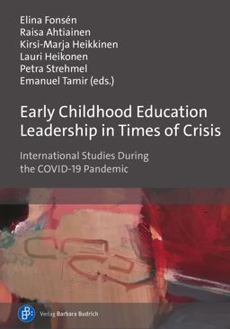 Early Childhood Education Leadership in Times of Crisis Early Childhood Education Leadership in Times of Crisis