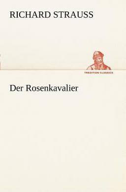 Der Rosenkavalier Der Rosenkavalier