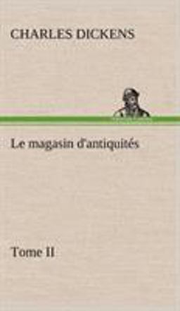 Le Magasin d'Antiquités, Tome Ii