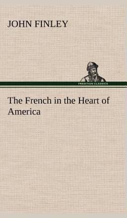 The French in the Heart of Americ