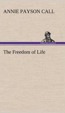 The Freedom of Life The Freedom of Life
