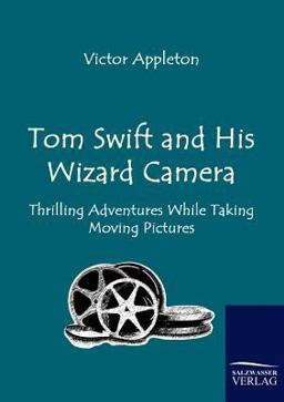 Tom Swift and His Wizard Camer