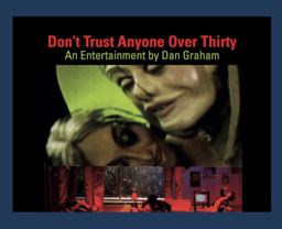Dan Graham: Don't Trust Anyone over Thirty