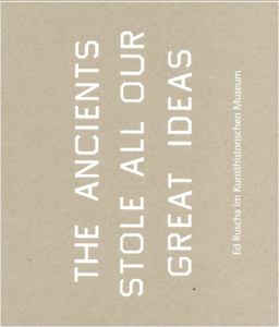 Ed Ruscha: the Ancients Stole All Our Great Ideas