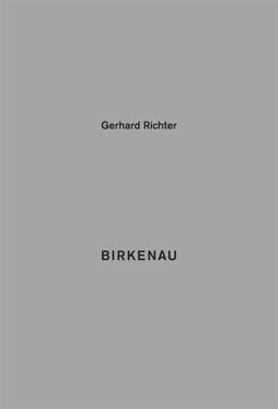 Gerhard Richter: Birkenau