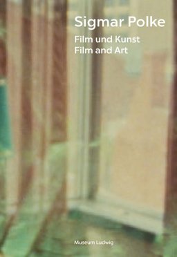 Sigmar Polke: Film and Art