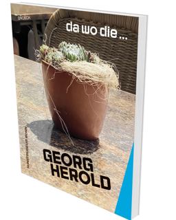 Georg Herold: Da Wo Die ...